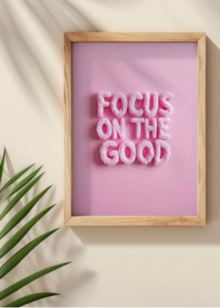 Focus on the Good