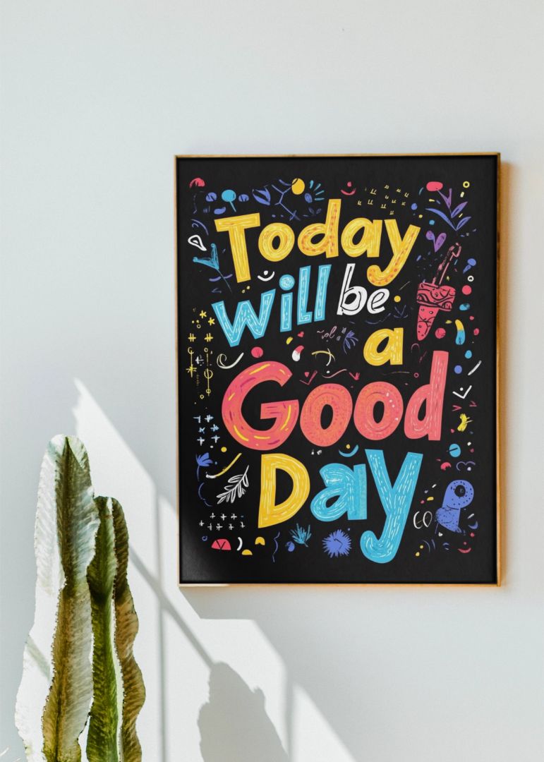 Today Will Be a Good Day
