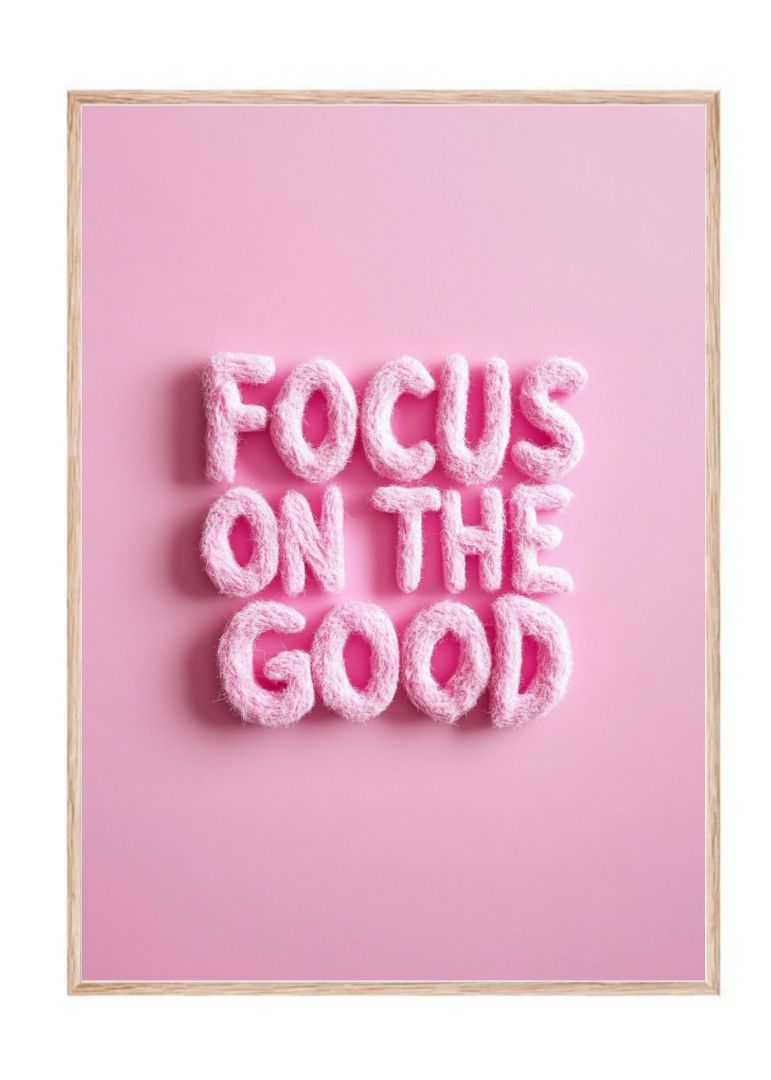 Focus on the Good