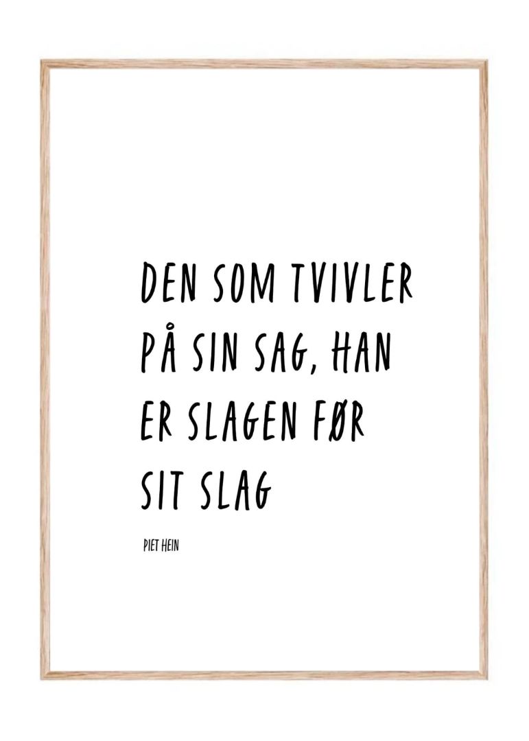 Den som tvivler på sin sag