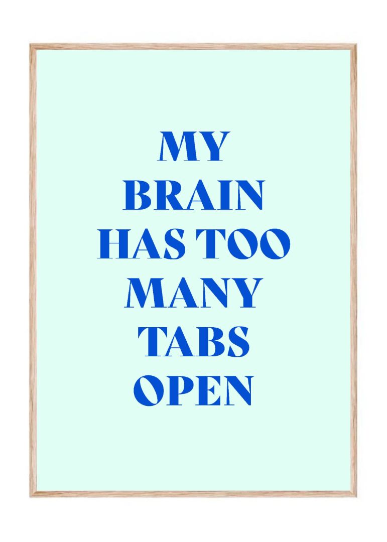 My brain has too many tabs open