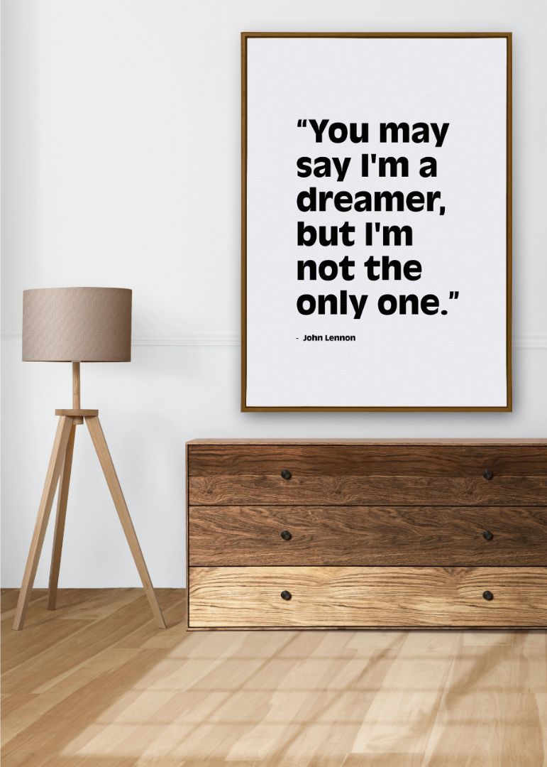 You may say I'm a dreamer, but I'm not the only one