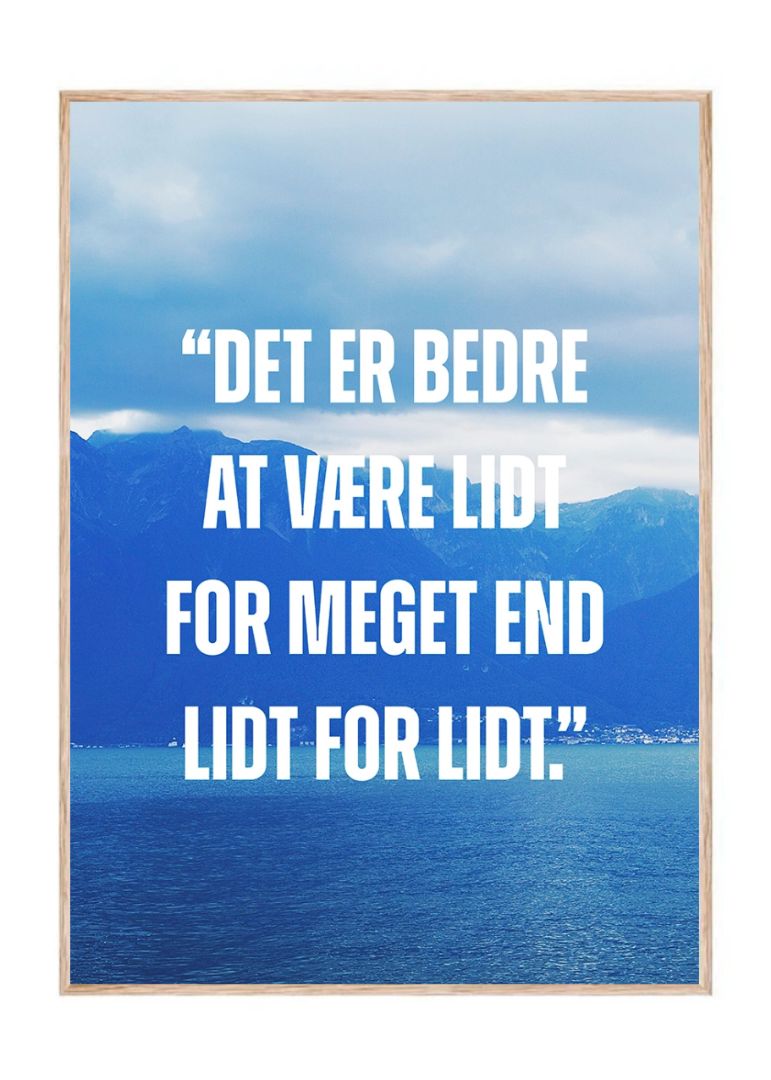 Det er bedre at være lidt for meget end lidt for lidt