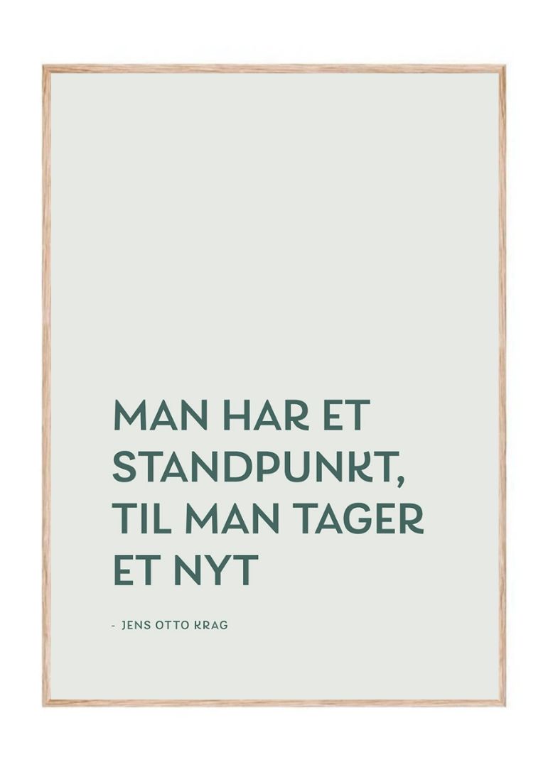 Man har et standpunkt, til man tager et nyt