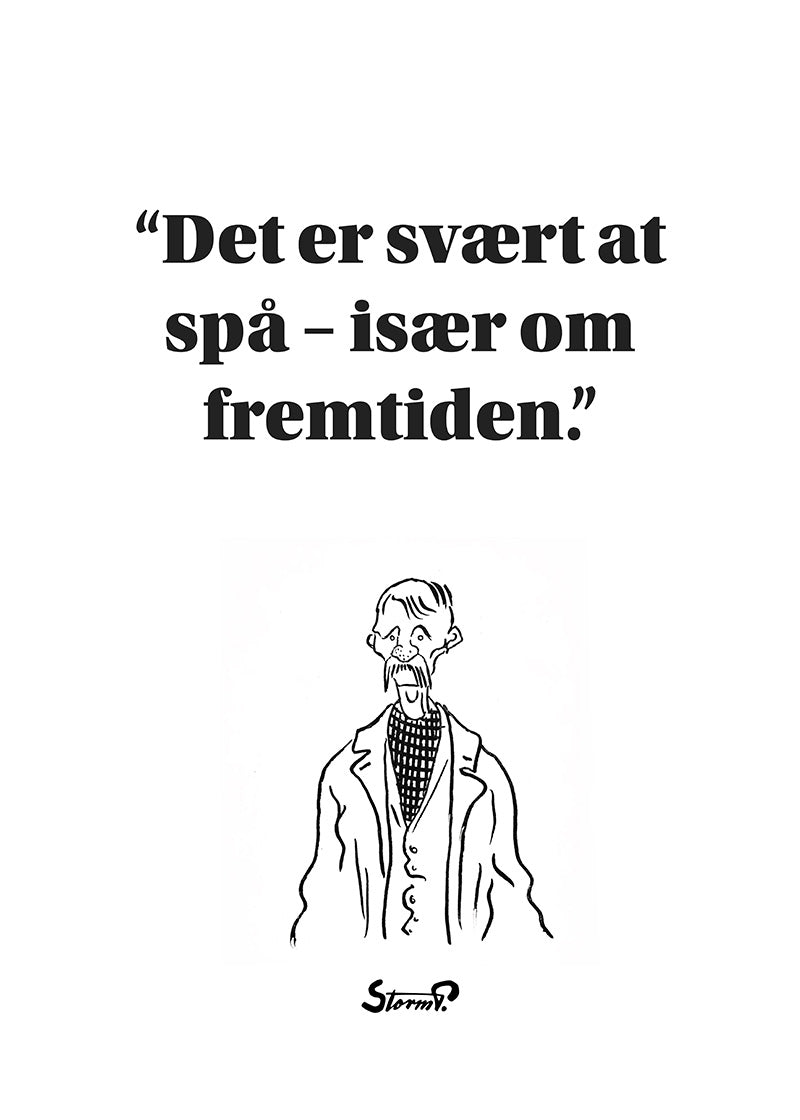 Det er svært at spå – især om fremtiden
