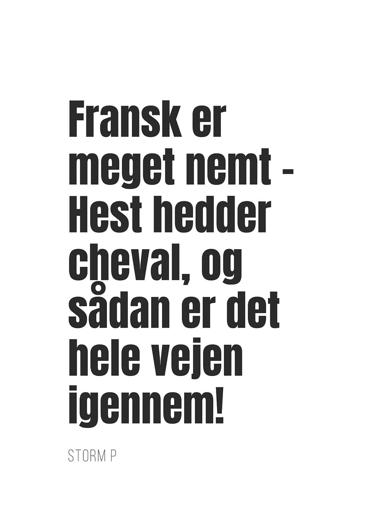 Hvid baggrund med fed sort dansk tekst: "Fransk er meget nemt" - sjov plakat fra Posters til humoristisk sprogindlæring. Nederst står med småt: Storm P.