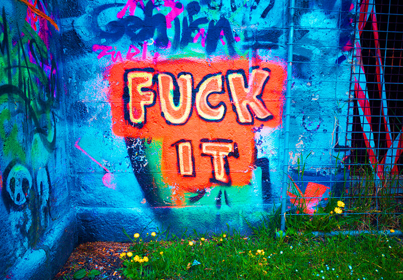 Fuck it graffiti