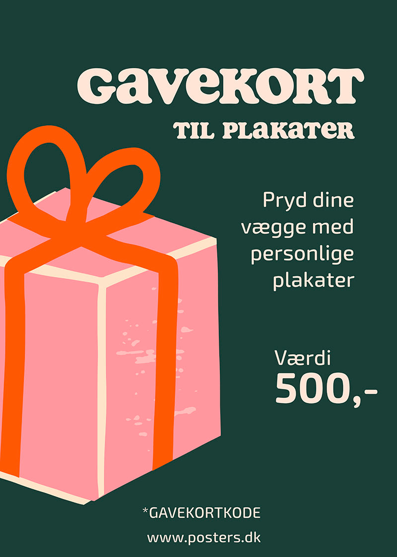 A Posters Aps Gavekort 500,- plakat viser en stor lyserød gave med et orange bånd og teksten: "Gavekort til plakater. Pryd dine vægge med unikke plakater. Værdi 500,-." Besøg www.posters.dk.