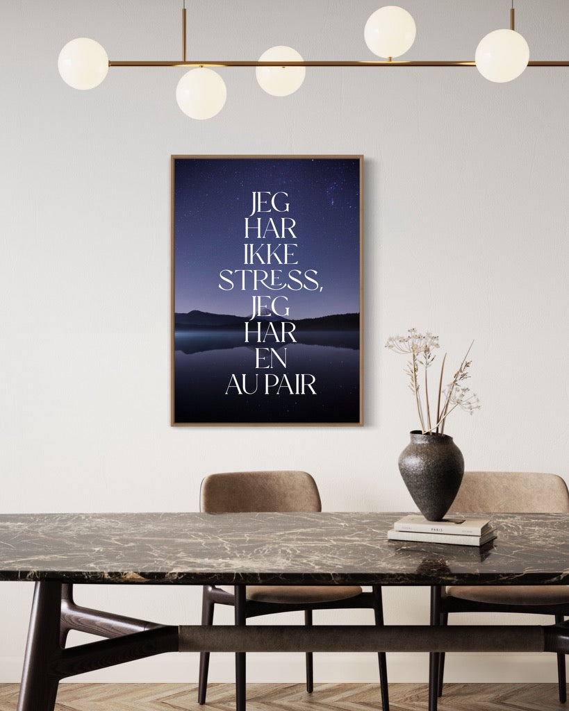 Jeg har ikke stress, jeg har en au pair