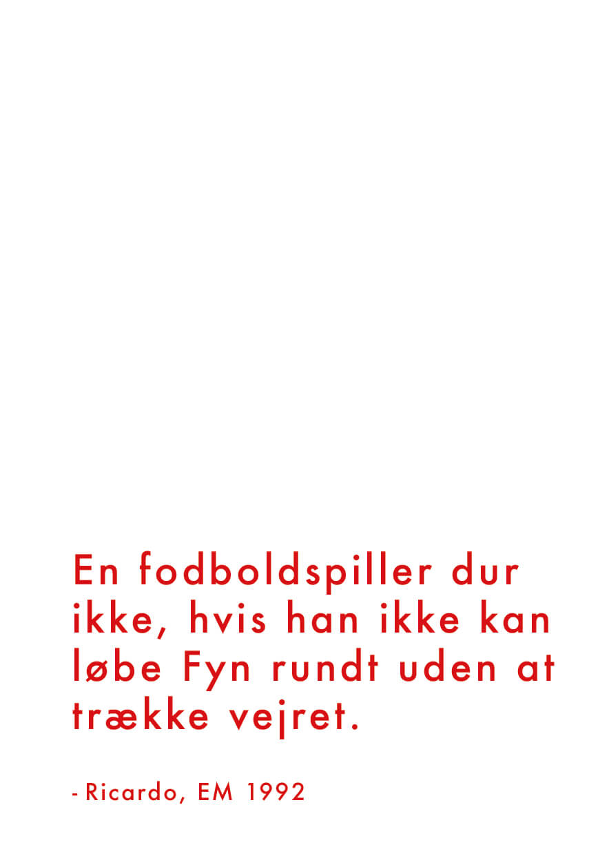 En fodboldspiller duer ikke... - Ricardo