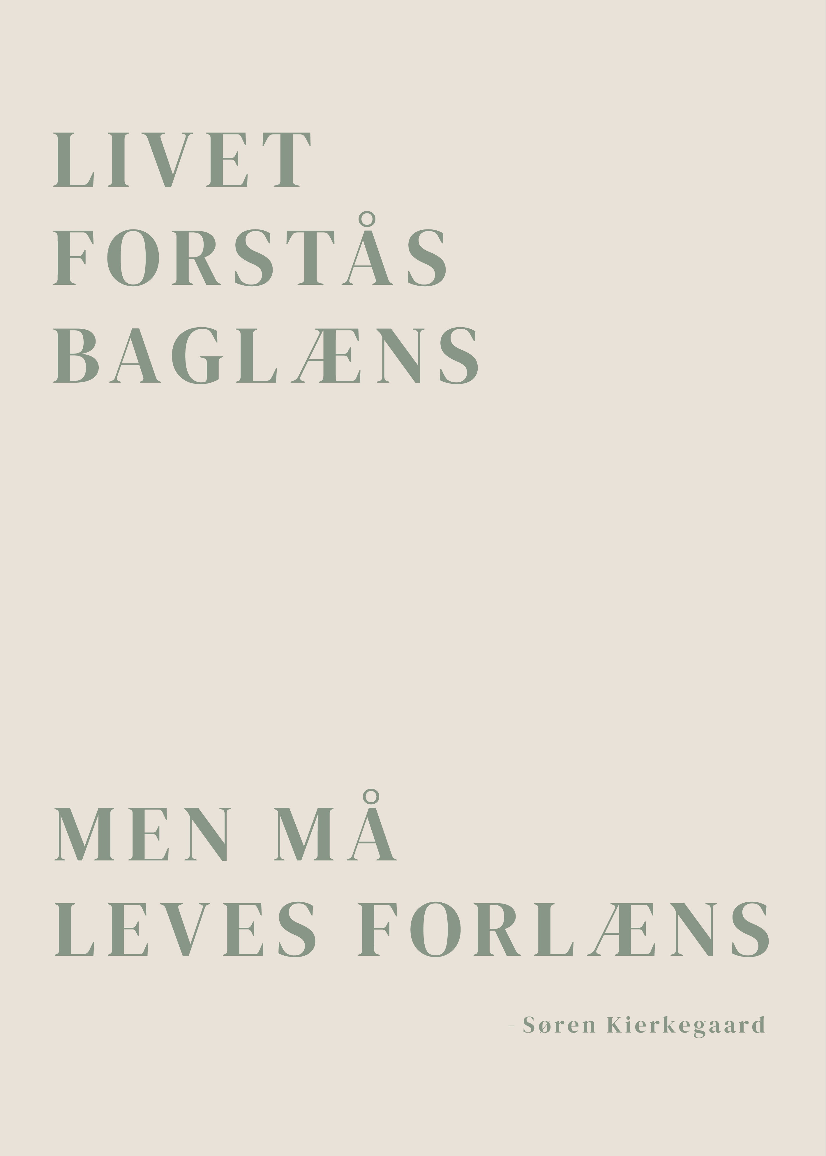 Livet må forstås baglæns men leves forlæns