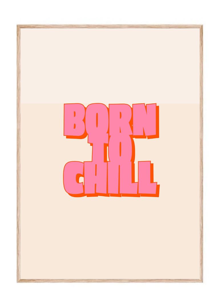 Born to Chill