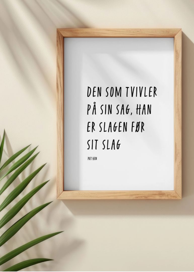 Den som tvivler på sin sag