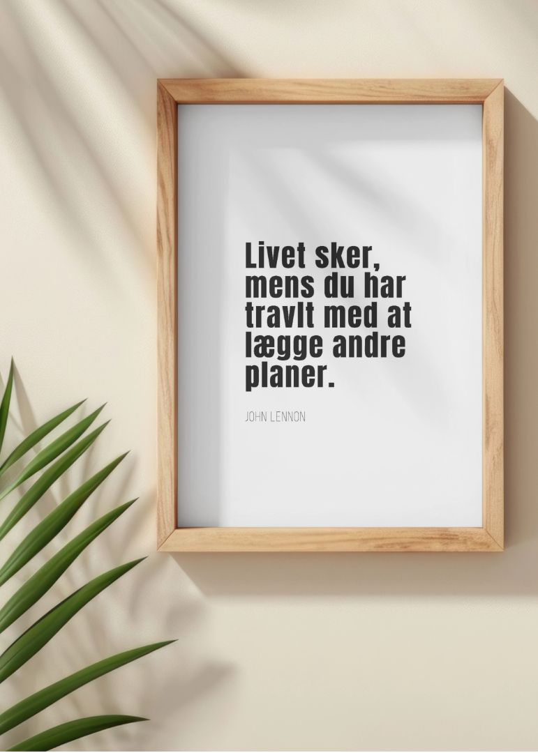 Livet sker, mens du har travlt