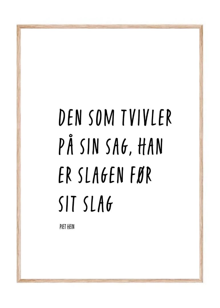 Den som tvivler på sin sag