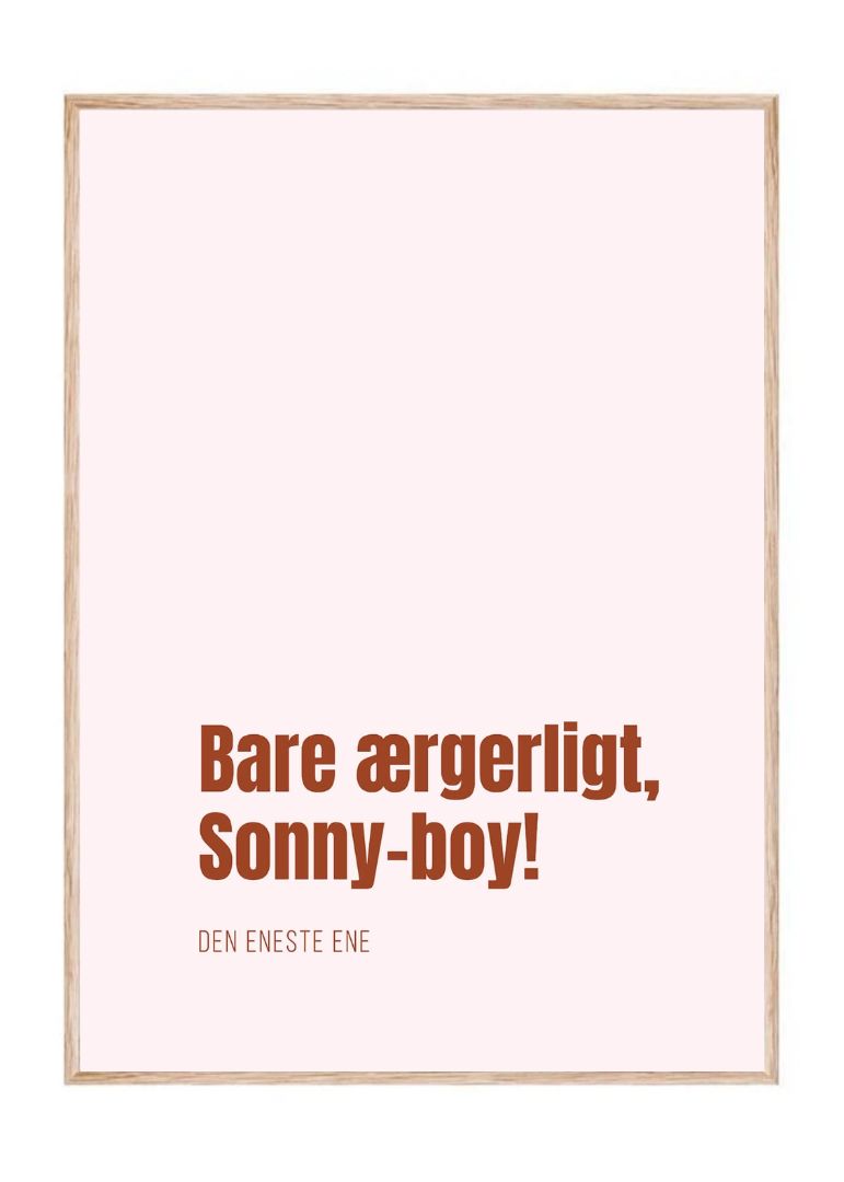 Bare ærgerligt, Sonny-boy!