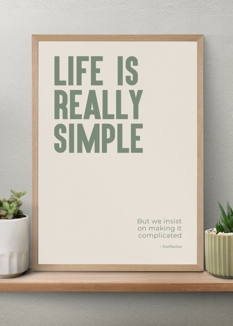 Life is really simple - khaki