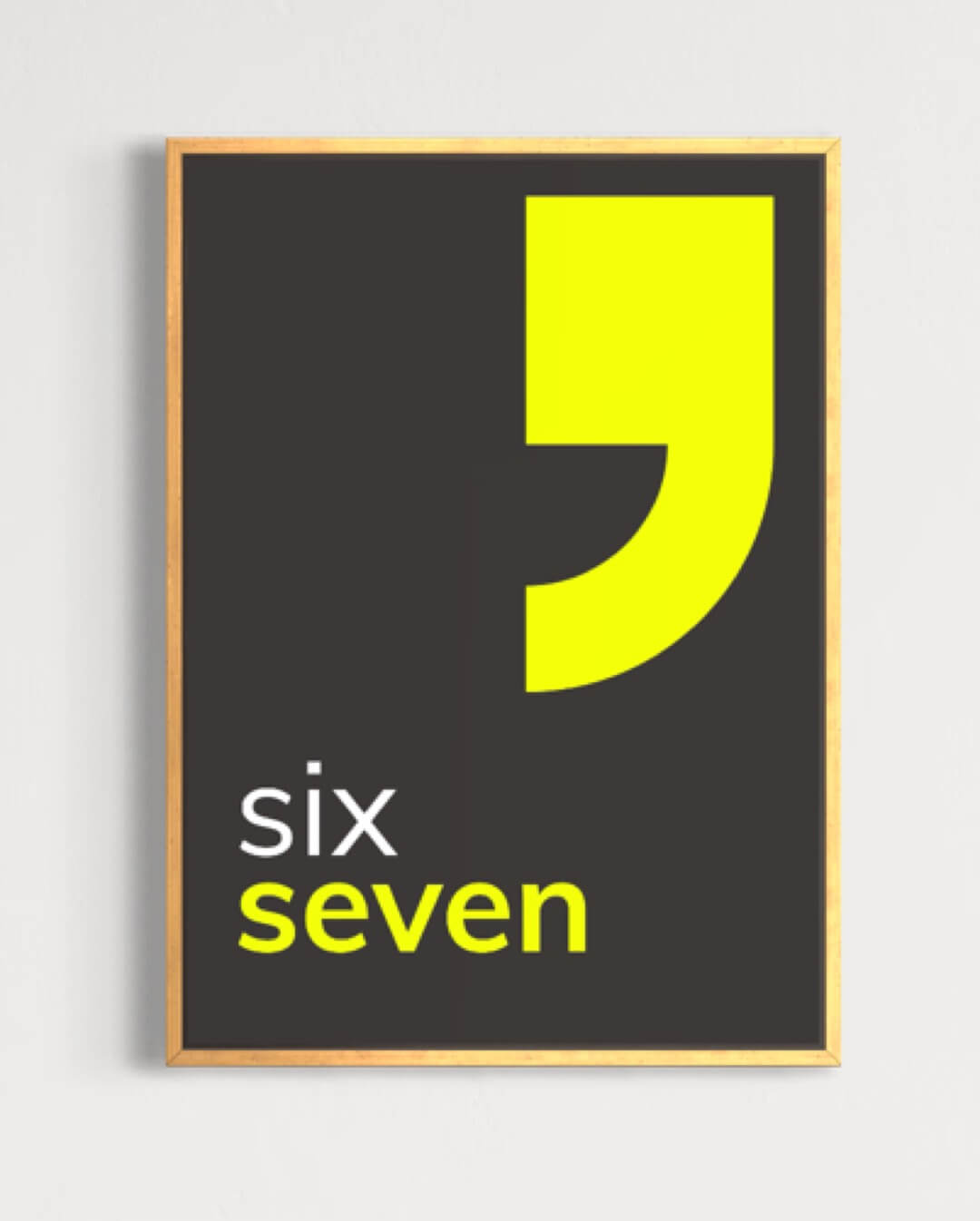 Six seven plakat
