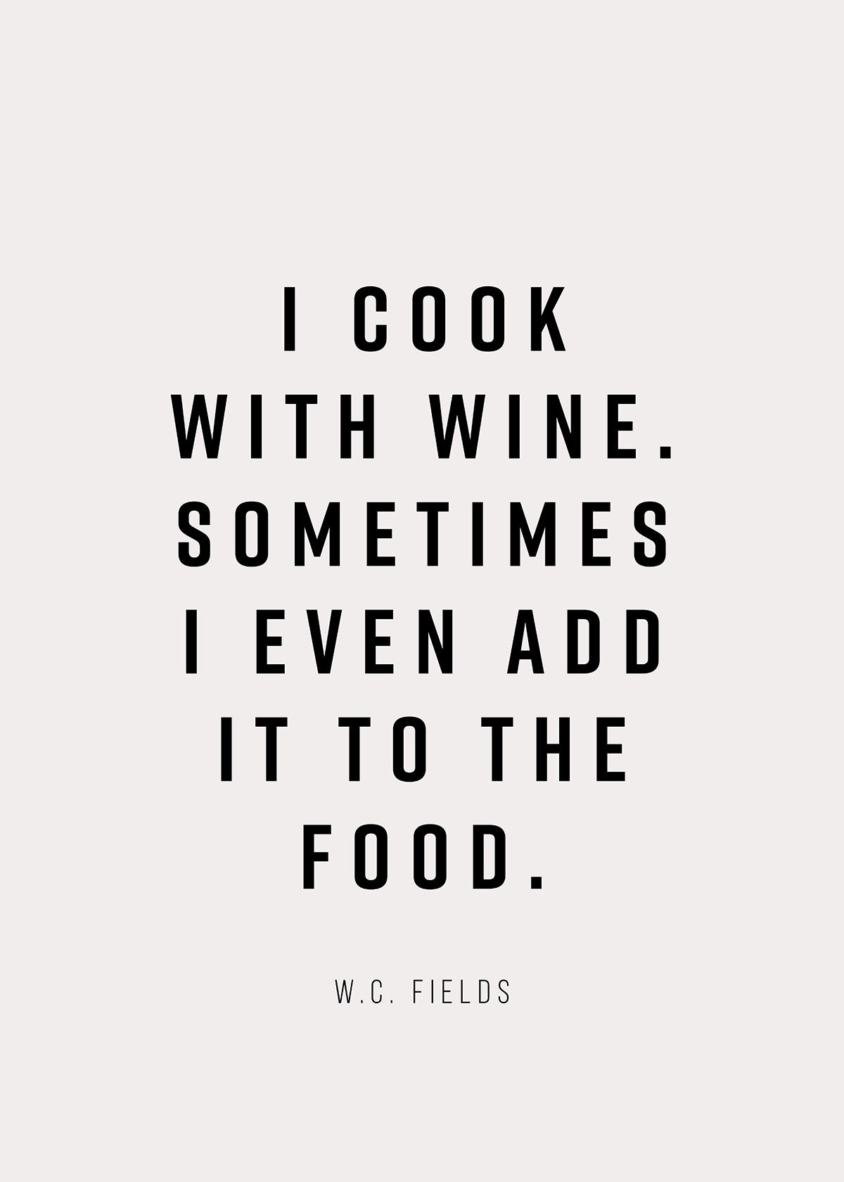 I cook with wine. sometimes i even add it to the food