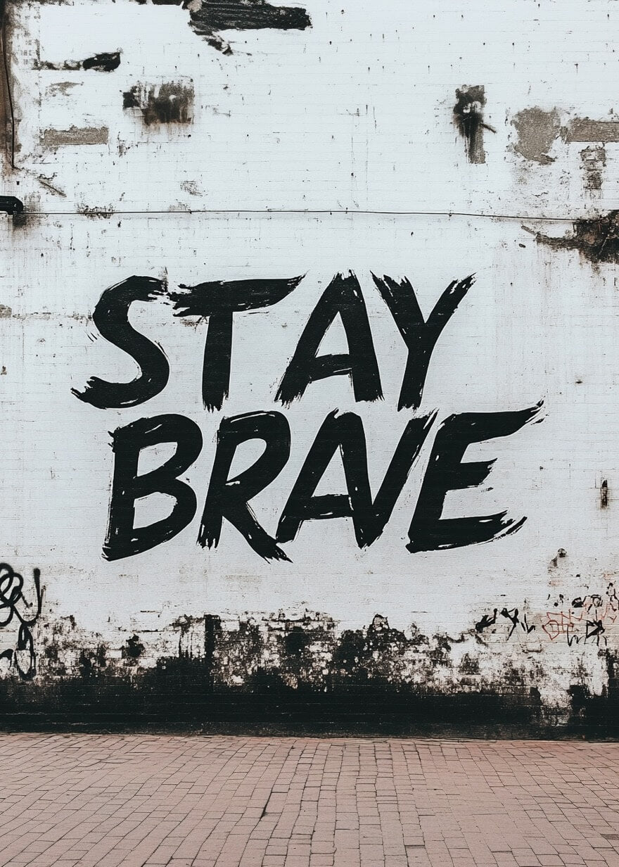 Stay Brave